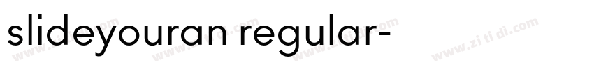 slideyouran regular字体转换 slideyouran regular字体转换